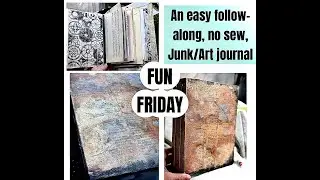An Easy follow-along, no sew, Junk/Art journal
