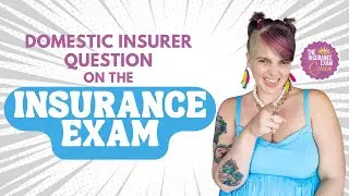 Domestic Insurer Question on the Insurance Exam