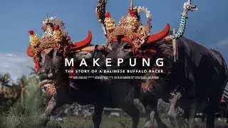 Makepung: The Story of a Balinese Buffalo Racer