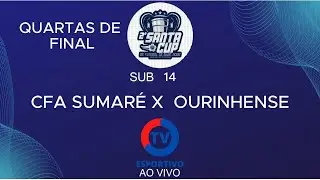 SANTACUP SUB 14 SUMAR&Eacute; X OURINHENSE - QUARTAS DE FINAIS