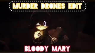 MURDER DRONES BLOODY MARY EDIT &bull; SONG SUNG BE LADY GAGA &bull; Clips by GLITCH PRODUCTIONS