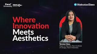 Designing Tomorrow: Redefining Creativity | Mrs. Taruna Vasu | Parul University