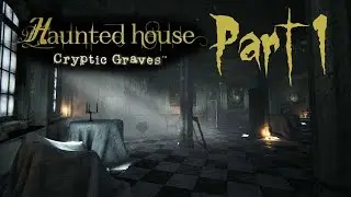 Haunted House: Cryptic Graves | Walkthrough Gameplay | Part 1 (Steam)