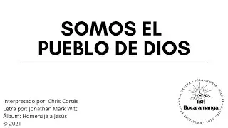 Somos el Pueblo de Dios | Letra | IBR-B/ga