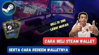 Cara Top Up dan Redeem Steam Wallet Buat Beli Game Murah di PC dan Laptop dan Redeem Topup Gift Card