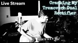 Live Stream 100 Watt Dual Rectifier Tremoverb and Music News
