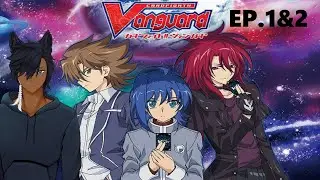 Cardfight!! Vanguard  Episode 1 & 2 Reaction | basedKaruma