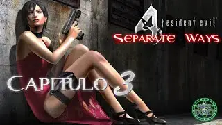 Resident Evil 4: Cap&iacute;tulo 3 | Separate Ways