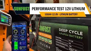 12V Lithium Battery Performance Test | SUNFOST 12V 100Ah Battery