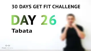 DAY 26 - 30 Days Get Fit Challenge 16 minutes Tabata Super Fat Burning Workout