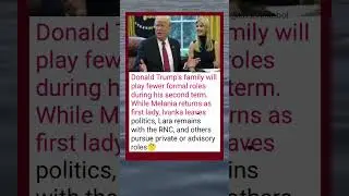 😱&hearts;️Trump 2.0: Melania Returns, Ivanka Exits, and the Family Steps Back from the Spotlight