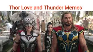 Thor Love and Thunder memes compilation #10