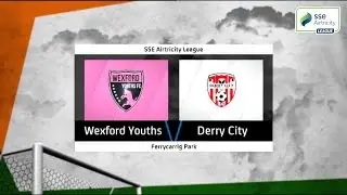 Highlights: Wexford Youths v Derry City