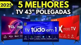 ✅  TOP 5 MELHORES TV 43 POLEGADAS 2025 / 5 Melhores Smart TV’s 43