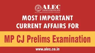 Most Important Current Affairs for MP CJ Preliminary Exam