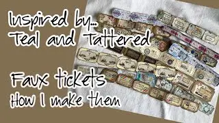 Inspired by Teal and Tattered - How I make faux tickets