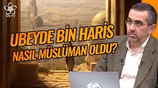 İlk Müslümanlardan Ubeyde Bin Haris Nasıl Müslüman Oldu? | Rahmet Elçisi Vav TV