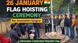 26 January Flag Hoisting Ceremony | Bar Association Sangrur 🇮🇳 #26january 