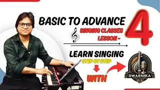 Basic To Advance Singing Classes: Lesson - 4 || Learn Singing Step by Step With SM Classes