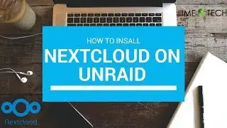 Как установить nextcloud на unRAID