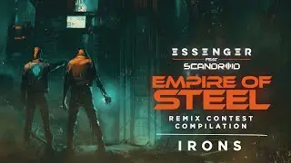 Essenger - Empire Of Steel (feat. Scandroid) [Irons Remix]