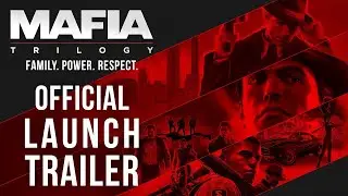 Mafia: Trilogy - Launch Trailer 4K