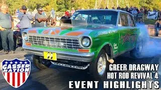 Hot Rod Revival 4, Greer Dragway Highlights - Some of the Baddest Gassers on the Planet!