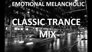 Emotional Melancholic Classic Trance Mix (Favorites)