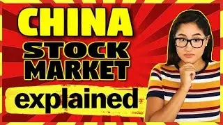China's Stock Market EXPLAINED | Hot Stock Girl