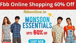 Fbbonline Fbb Sale Fbb Offer 60% Off Online Shopping Offer 2019 Big Bazaar Fbb Sale