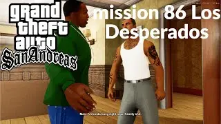 Grand Theft Auto San Andreas The Definitive Edition, миссия 86 Los Desperados, геймплей 2026 года