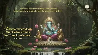 Om Ekadantaaya Vidmahe &ndash; Ganesha Mantra | 108 Times for Wisdom, Obstacle Removal & Inner Clarity