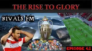 FM18 - The Rise to Glory - Ep 42 Doncaster Rovers Europa League   CSKA Moscow