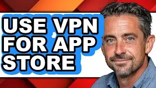 How to Use Vpn for App Store (easy Method)