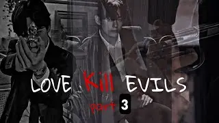 Love Kill Evils (Part-3) #kimtaehyung #btsedits #fanfiction