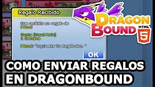 ★ COMO ENVIAR REGALOS EN DRAGONBOUND - 2022