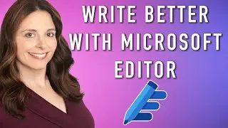 Write Better with Microsoft Editor & Word Grammar Settings - FREE Business Writing Tips PDF