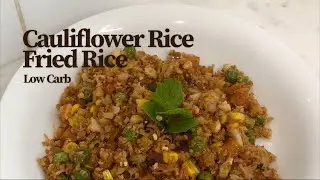 How to make Low Carb Cauliflower Rice | Keto & Weight-loss Friendly!
