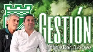 HOY EN LA TRIBUNA DE ROTTEN: Gestión Arango y Fermani en en Atlético Nacional!