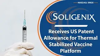 Soligenix; Receives US Patent Allowance for Thermal Stabilized Vaccine Platform
