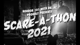 Scare-A-Thon 2021 with Dr. AC