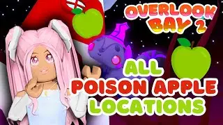 🍏 ALL POISONED APPLE LOCATIONS IN OVERLOOK BAY + MAP INCLUDED 🍏 | Roblox Overlook Bay 2