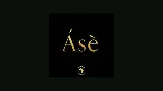 Ase -  Pan African Lifestyle [AUDIO]