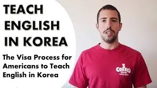 The Visa Process for Americans to Teach English in Korea | Travel & Teach Recruiting