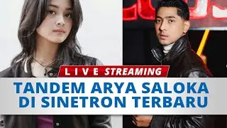 🔴LIVE : Tandem Arya Saloka di Sinetron Terbaru, Ternyata Bukan Amanda Manopo