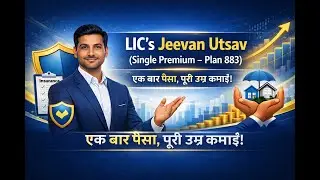 LIC's Jeevan Utsav Single Premium Plan 883