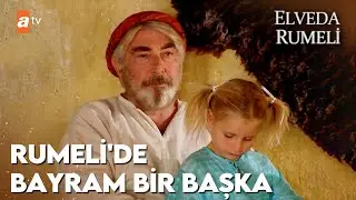 Bayram neşesi evi sardı 🥳 | Elveda Rumeli 5. B&ouml;l&uuml;m