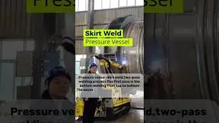 Pressure vessel skirt weld,#container #tanks #weldingmacine #welding #welder #weldernation