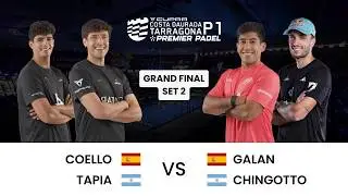 INTENSE FINAL 🏆 SET 2 | COELLO - TAPIA VS GALAN - CHINGOTTO | TARRAGONA P1| PREMIER PADEL HIGHLIGHTS