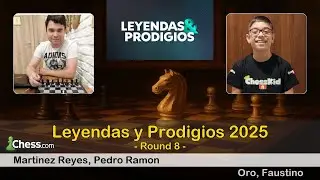 🇻🇪 Pedro Ramon Martinez Reyes vs Faustino Oro 🇦🇷 | Leyendas y Prodigios 2025 | Round 8